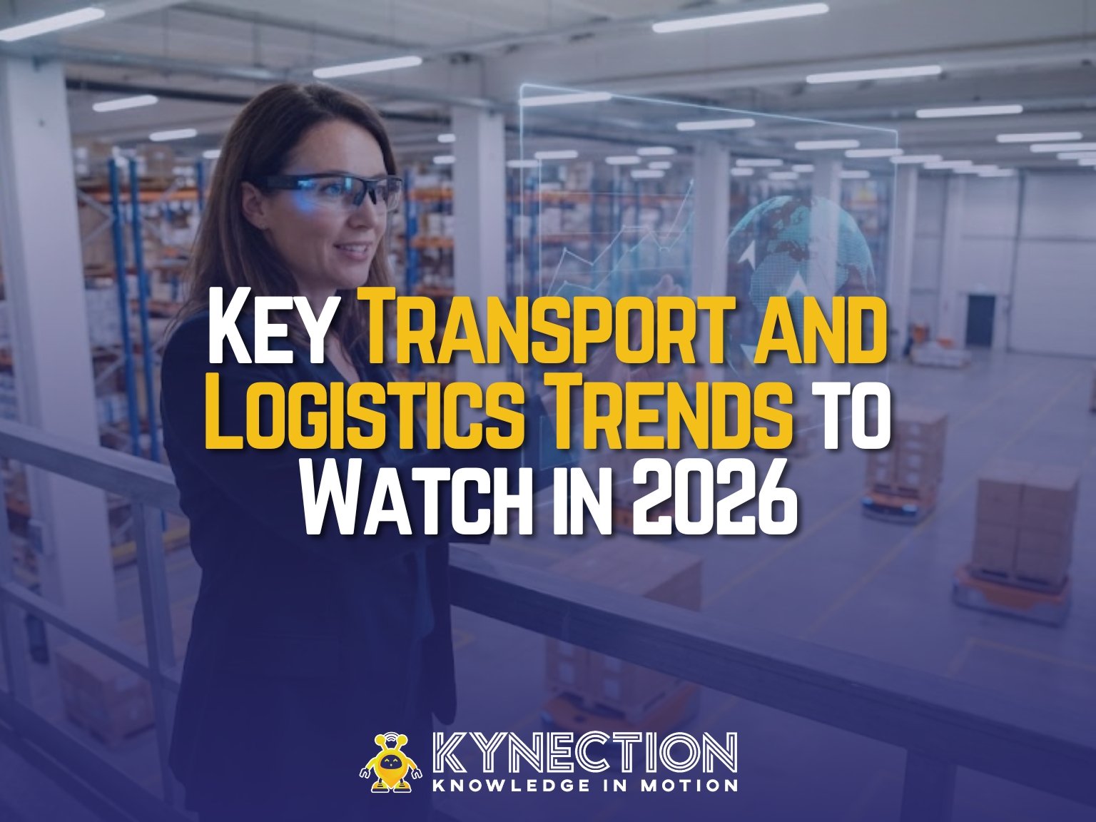 Key Transport and Logistics Trends to Watch in 2026
