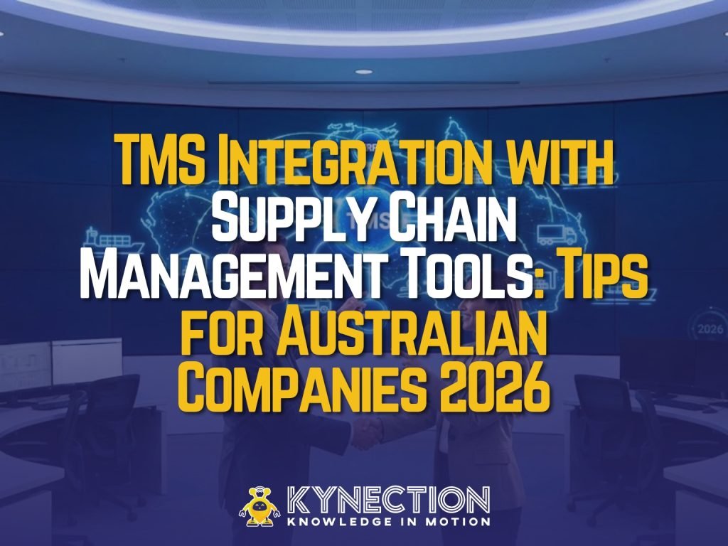 TMS Integration with Supply Chain Management Tools: Tips for Australian Companies 2026