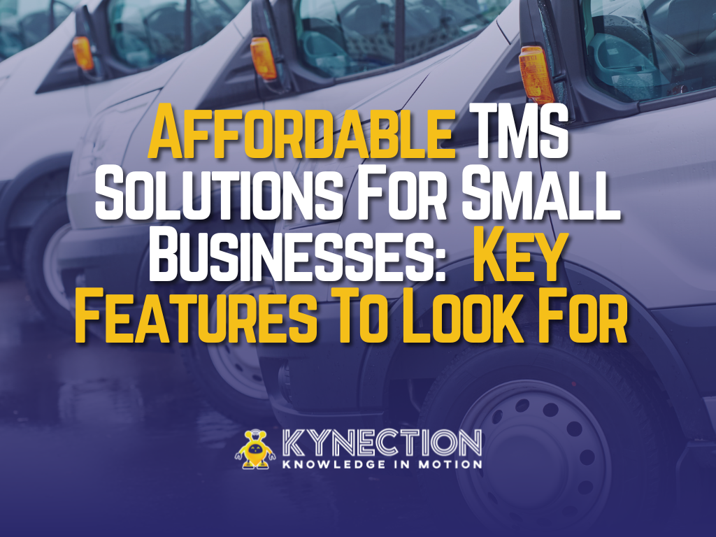 Affordable TMS Solutions for Small Businesses: Key Features To Look For